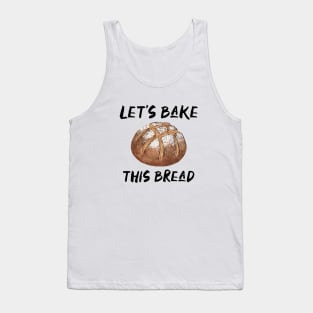 Let’s Bake This Bread Tank Top